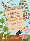 CULTIVAR PLANTAS A PARTIR DE SEMILLAS | 9788410268326 | COLLINS, SOPHIE/MABBITT, MELISSA/ROYAL HORTICULTURAL SOCIETY