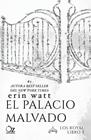 PALACIO MALVADO, EL | 9788416224500 | WATT, ERIN
