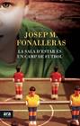 SALA D'ESTAR ÉS UN CAMP DE FUTBOL, LA | 9788416154265 | FONALLERAS, JOSEP MARIA