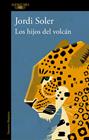 HIJOS DEL VOLCAN, LOS | 9788420456423 | SOLER, JORDI
