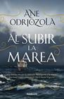 AL SUBIR LA MAREA | 9788410140356 | ODRIOZOLA, ANE