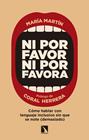 NI POR FAVOR NI POR FAVORA | 9788490976821 | MARTÍN BARRANCO, MARÍA