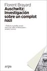 AUSCHWITZ: INVESTIGACIÓN SOBRE UN COMPLOT NAZI | 9788417623012 | BRAYARD, FLORENT