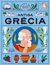 ANTIGA GRÈCIA | 9788411780513 | LLORCA, FRANCISCO / GALBANY, MONTSE