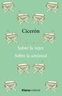 SOBRE LA VEJEZ / SOBRE LA AMISTAD | 9788411485111 | CICERÓN