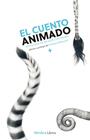 CUENTO ANIMADO, EL | 9788410200098 | VARIOS AUTORES
