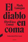 DIABLO EN COMA, EL | 9788418282881 | LANEGAN, MARK?