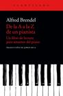 DE LA A A LA Z DE UN PIANISTA | 9788415689683 | BRENDEL, ALFRED/SECA GIL, JORGE