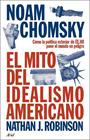 MITO DEL IDEALISMO AMERICANO, EL | 9788434438576 | CHOMSKY, NOAM