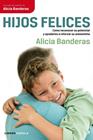 HIJOS FELICES | 9788448068707 | BANDERAS, ALICIA
