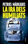 IRA DELS HUMILIATS, LA (KOSTA KHARITOS 16) | 9788466433259 | MÀRKARIS, PETROS