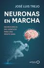 NEURONAS EN MARCHA | 9788408314493 | TREJO, JOSÉ LUIS