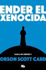ENDER EL XENOCIDA (SAGA DE ENDER 3) | 9788490707913 | CARD, ORSON SCOTT