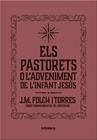 PASTORETS O L'ADVENIMENT DE L'INFANT JESÚS, ELS | 9788424658892 | FOLCH I TORRES, JOSEP MARIA