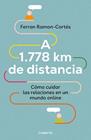 A 1778 KM DE DISTANCIA. CÓMO CUIDAR LAS RELACIONES EN UN MUNDO ONLINE | 9788417992576 | RAMON-CORTÉS, FERRAN