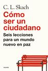 CÓMO SER UN CIUDADANO | 9788449344497 | SKACH, C. L.
