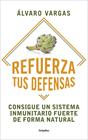 REFUERZA TUS DEFENSAS | 9788425360367 | VARGAS, ÁLVARO