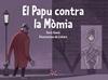 PAPU CONTRA LA MÒMIA, EL | 9788491914037 | GOMÀ, ENRIC / LINHART