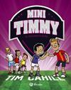 MINI TIMMY 9. EL SIGUIENTE NIVEL | 9788469662977 | CAHILL, TIM