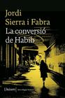 CONVERSIÓ DE HABIB, LA | 9788419721167 | SIERRA I FABRA, JORDI