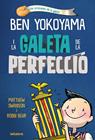 CRONIQUES DE LA GALETA 3. BEN YOKOYAMA I LA GALETA DE LA PERFECCIÓ | 9788424676544 | SWANSON, MATTHEW