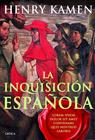 INQUISICION ESPAÑOLA, LA | 9788498925494 | KAMEN, HENRY
