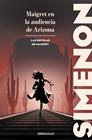 MAIGRET EN LA AUDIENCIA DE ARIZONA (LAS NOVELAS DE MAIGRET) | 9788466382182 | SIMENON, GEORGES