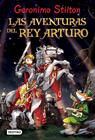AVENTURAS DEL REY ARTURO, LAS | 9788408037156 | GERONIMO STILTON