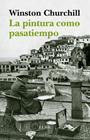 PINTURA COMO PASATIEMPO, LA | 9788494226663 | CHURCHILL, WINSTON