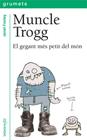 MUNCLE TROGG | 9788424642853 | FOXLEY, JANET