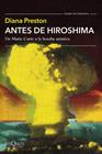 ANTES DE HIROSHIMA | 9788411076951 | PRESTON, DIANA