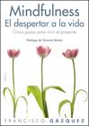 MINDFULNESS. EL DESPERTAR A LA VIDA | 9788449327469 | GÁZQUEZ RODRÍGUEZ, FRANCISCO