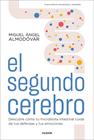 SEGUNDO CEREBRO, EL | 9788449338588 | ALMODÓVAR, MIGUEL ÁNGEL