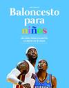 BALONCESTO PARA NIÑOS | 9788415448334 | LIBREROS FERNÁNDEZ, IVÁN	