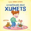 RATOLINA DELS XUMETS, LA | 9788410269118 | ESTAPÉ, ANNA