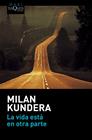 VIDA ESTÁ EN OTRA PARTE, LA | 9788490662021 | KUNDERA, MILAN