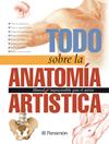 TODO SOBRE LA ANATOMIA ARTISTICA | 9788434224759 | EQUIPO PARRAMON/SANMIGUEL, DAVID