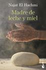 MADRE DE LECHE Y MIEL | 9788423368402 | EL HACHMI, NAJAT