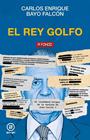 REY GOLFO, EL | 9788446058632 | BAYO FALCÓN, CARLOS ENRIQUE