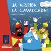 JA ARRIBA LA CAVALCADA! | 9788448928728 | CANALS FERRER, MERCÈ