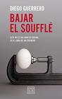 BAJAR EL SOUFFLÉ | 9788408327172 | GUERRERO, DIEGO