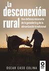 DESCONEXIÓN RURAL, LA | 9788419495600 | CASO COLINA, ÓSCAR