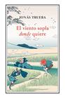 VIENTO SOPLA DONDE QUIERE, EL | 9788419874696 | TRUEBA, JONÁS
