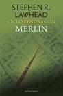 CICLO PENDRAGON Nº 02/06 MERLÍN | 9788445018910 | LAWHEAD, STEPHEN R.