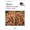 BOLETS, DEL BOSC A LA TAULA. RECEPTES I CONSELLS | 9788417116798 | MARQUEZ, MIQUEL