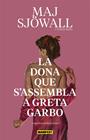 DONA QUE S'ASSEMBLA A GRETA GARBO, LA | 9788419719461 | SJOWALL, MAJ