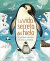 VIDA SECRETA DEL HIELO, LA | 9780241637708 | DK