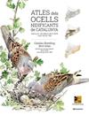 ATLES DELS OCELLS NIDIFICANTS DE CATALUNYA | 9788413560939 | AUTORS, DIVERSOS