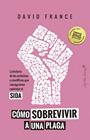 CÓMO SOBREVIVIR A UNA PLAGA | 9791399105896 | FRANCE, DAVID