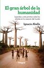 GRAN ÁRBOL DE LA HUMANIDAD, EL | 9788415541349 | ABELLA MINA, IGNACIO